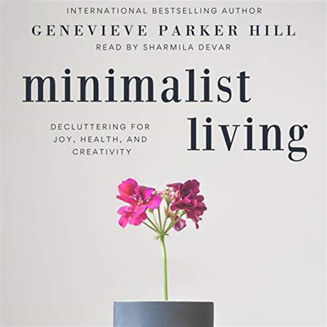 minimalist living decluttering for joy health and creativity Kindle Editon